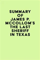 Book cover of Summary of James P. McCollom's The Last Sheriff in Texas by IRB Media