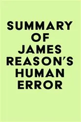 Book cover of Summary of James Reason's Human Error by IRB Media