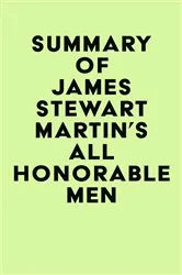 Book cover of Summary of James Stewart Martin's All Honorable Men by IRB Media