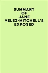 Book cover of Summary of Jane Velez-Mitchell's Exposed by IRB Media