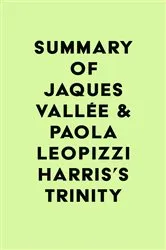 Book cover of Summary of Jaques Vallée & Paola Leopizzi Harris's TRINITY by IRB Media
