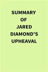 Book cover of Summary of Jared Diamond's Upheaval by Unknown