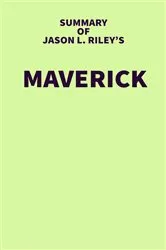 Book cover of Summary of Jason L. Riley's Maverick by IRB Media
