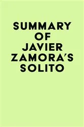 Book cover of Summary of Javier Zamora's Solito by Unknown