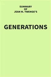 Book cover of Summary of Jean M. Twenge's Generations by Unknown