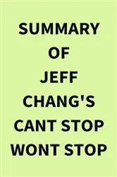 Book cover of Summary of Jeff Chang's Cant stop wont stop by IRB Media