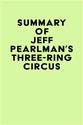 Book cover of Summary of Jeff Pearlman's Three-Ring Circus by IRB Media