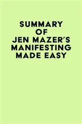 Book cover of Summary of Jen Mazer's Manifesting Made Easy by IRB Media
