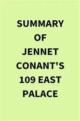 Book cover of Summary of Jennet Conant's 109 East Palace by IRB Media
