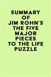 Book cover of Summary of Jim Rohn's The Five Major Pieces to the Life Puzzle by IRB Media