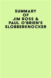Book cover of Summary of Jim Ross & Paul O'Brien's Slobberknocker by IRB Media