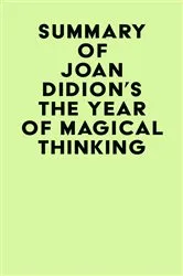 Book cover of Summary of Joan Didion's The Year Of Magical Thinking by Unknown