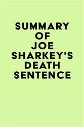 Book cover of Summary of Joe Sharkey's Death Sentence by Unknown