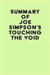 Book cover of Summary of Joe Simpson's Touching the Void by Unknown