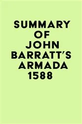 Book cover of Summary of John Barratt's Armada 1588 by Unknown