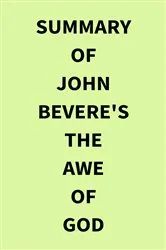 Book cover of Summary of John Bevere's The Awe of God by IRB Media