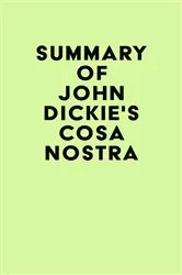Book cover of Summary of John Dickie's Cosa Nostra by Unknown