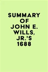 Book cover of Summary of John E. Wills, Jr.'s 1688 by IRB Media