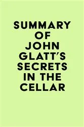 Book cover of Summary of John Glatt's Secrets in the Cellar by Unknown