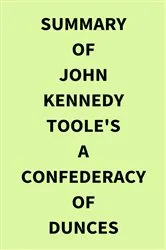 Book cover of Summary of John Kennedy Toole's A Confederacy of Dunces by IRB Media