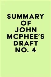 Book cover of Summary of John McPhee's Draft No. 4 by IRB Media