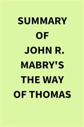 Book cover of Summary of John R. Mabry's The Way of Thomas by IRB Media