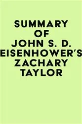 Book cover of Summary of John S. D. Eisenhower's Zachary Taylor by Unknown