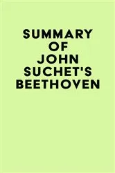 Book cover of Summary of John Suchet's Beethoven by Unknown