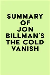 Book cover of Summary of Jon Billman's The Cold Vanish by Unknown