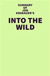 Book cover of Summary of Jon Krakauer's Into the Wild by Unknown