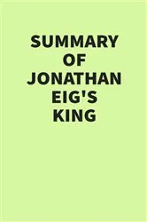 Book cover of Summary of Jonathan Eig's King by Unknown