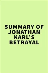 Book cover of Summary of Jonathan Karl’s Betrayal by IRB Media