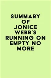Book cover of Summary of Jonice Webb's Running on Empty No More by IRB Media