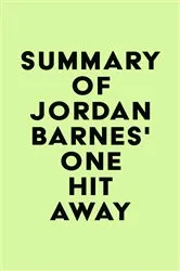 Book cover of Summary of Jordan Barnes's One Hit Away by Unknown