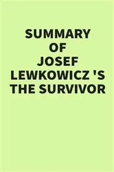 Book cover of Summary of Josef Lewkowicz’s The Survivor by IRB Media
