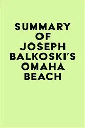 Book cover of Summary of Joseph Balkoski's Omaha Beach by IRB Media