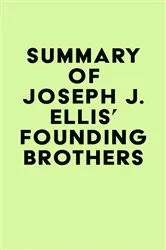 Book cover of Summary of Joseph J. Ellis's Founding Brothers by IRB Media