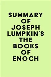 Book cover of Summary of Joseph Lumpkin's The Books of Enoch by IRB Media