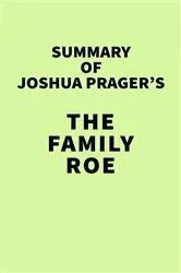 Book cover of Summary of Joshua Prager's The Family Roe by IRB Media