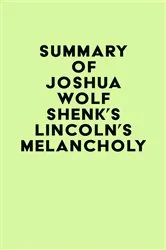 Book cover of Summary of Joshua Wolf Shenk's Lincoln's Melancholy by IRB Media