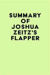 Book cover of Summary of Joshua Zeitz's Flapper by IRB Media