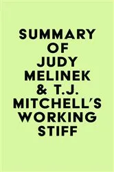 Book cover of Summary of Judy Melinek, M.D. & T.J. Mitchell's Working Stiff by IRB Media