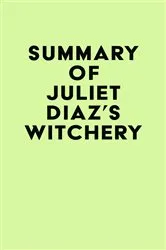 Book cover of Summary of Juliet Diaz's Witchery by IRB Media