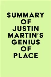 Book cover of Summary of Justin Martin's Genius of Place by IRB Media