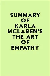 Book cover of Summary of Karla McLaren's The Art of Empathy by IRB Media
