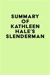 Book cover of Summary of Kathleen Hale's Slenderman by IRB Media