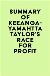 Book cover of Summary of Keeanga-Yamahtta Taylor's Race for Profit by IRB Media