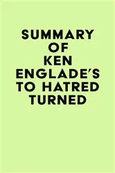 Book cover of Summary of Ken Englade's To Hatred Turned by Unknown