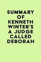 Book cover of Summary of Kenneth Winter's A Judge Called Deborah by IRB Media