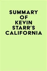Book cover of Summary of Kevin Starr's California by IRB Media